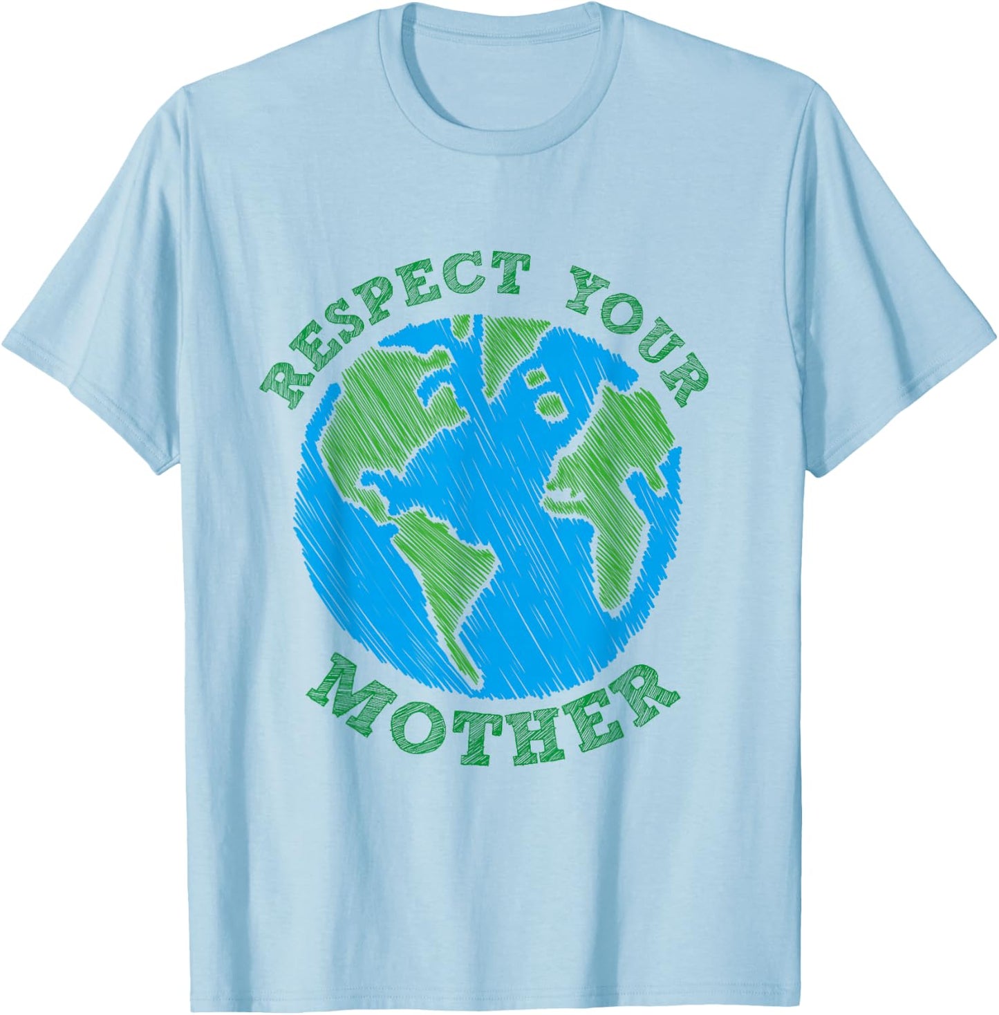 Earth Day Gift Respect Your Mother Nature Lover T-Shirt - T-Shirt | Light Blue