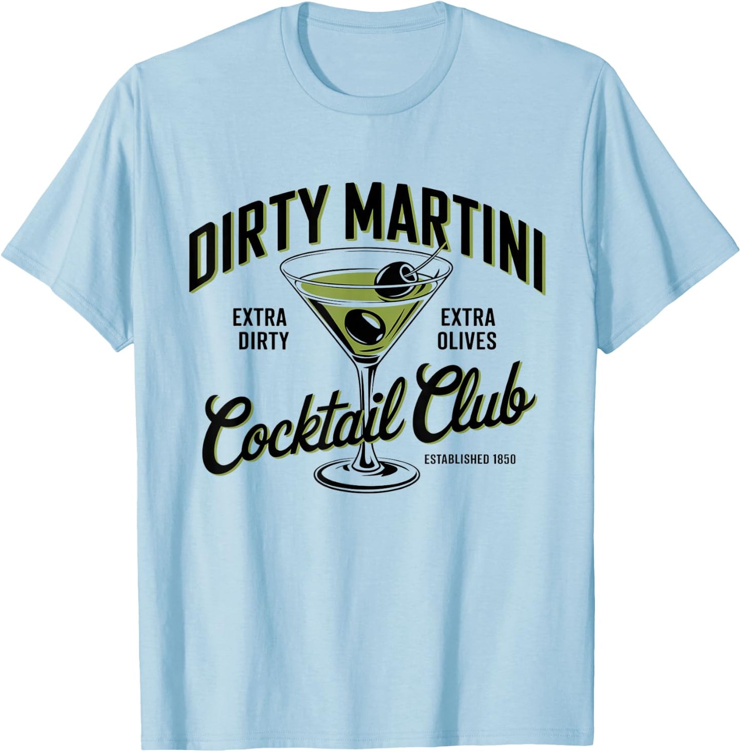 Dirtyy Bachelorette Martini Drinking Club Funny T-Shirt - T-Shirt | Light Blue