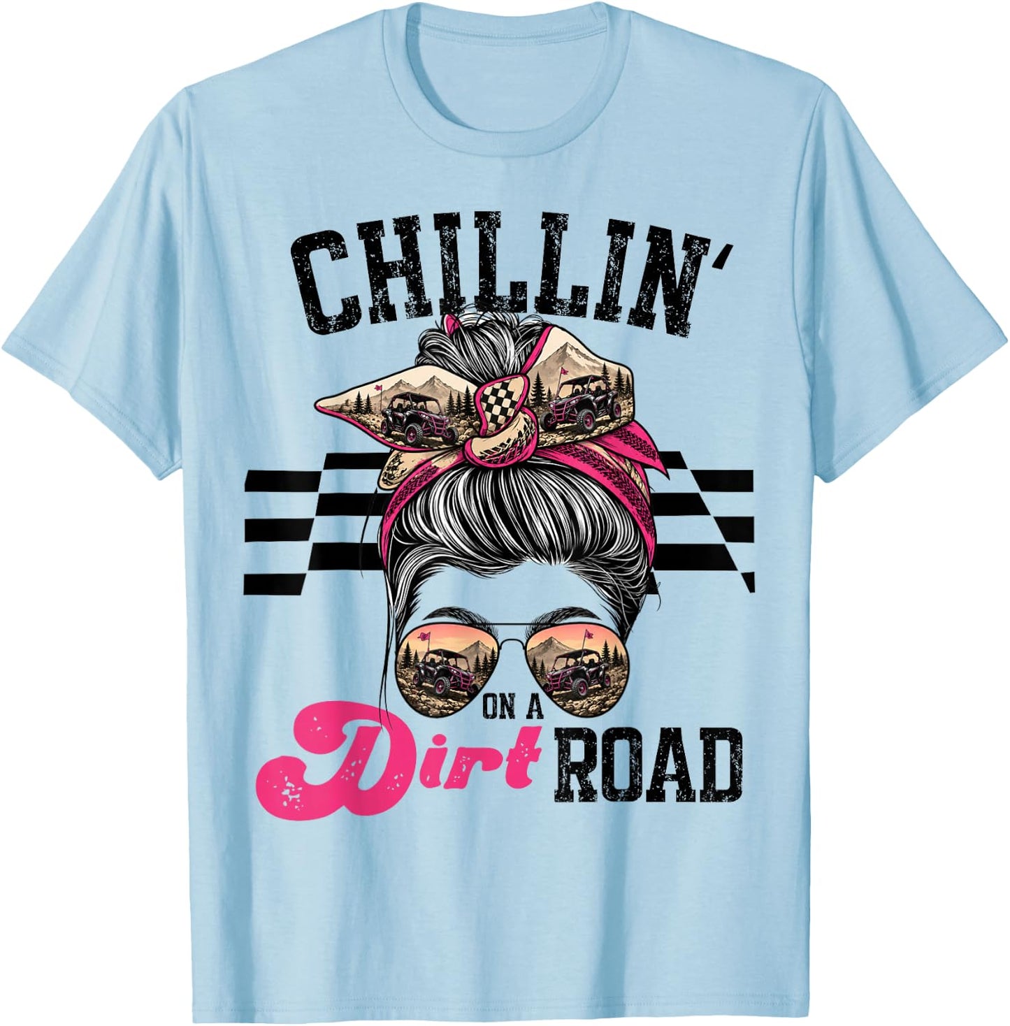 Chillin On Dirt Road Funny Girl UTV T-Shirt - T-Shirt | Light Blue