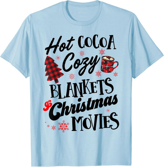 Hot Cocoa Cozy Blankets & Christmas Movies Funny Xmas T-Shirt - T-Shirt | Light Blue