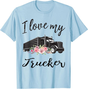 I Love My Trucker Funny Truck Driver Wife Girlfriend Women T-Shirt - T-Shirt | Light Blue