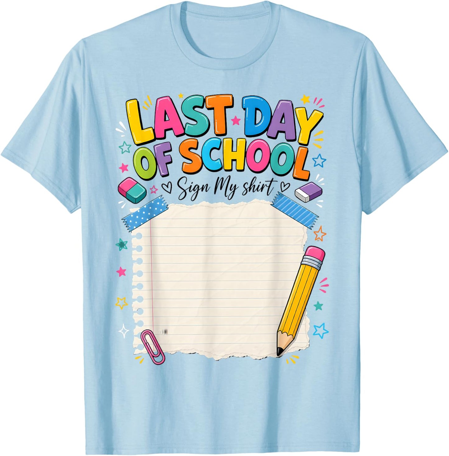Last Day of School Sign My Autograph Graduation T-Shirt - T-Shirt | Light Blue