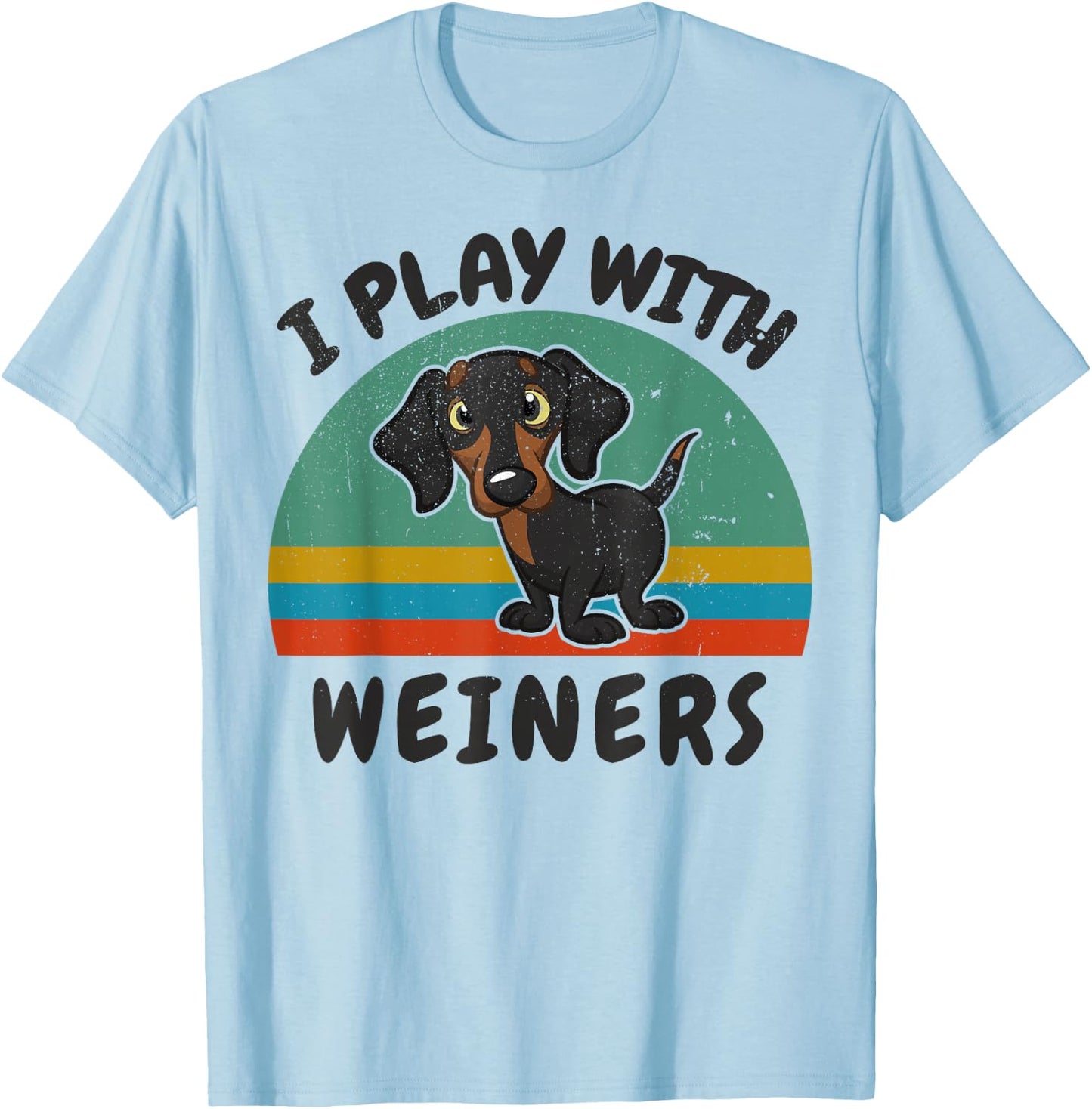 Funny I Play with Weiners-Dog Men Women Dachshund Lover Gift T-Shirt - T-Shirt | Light Blue