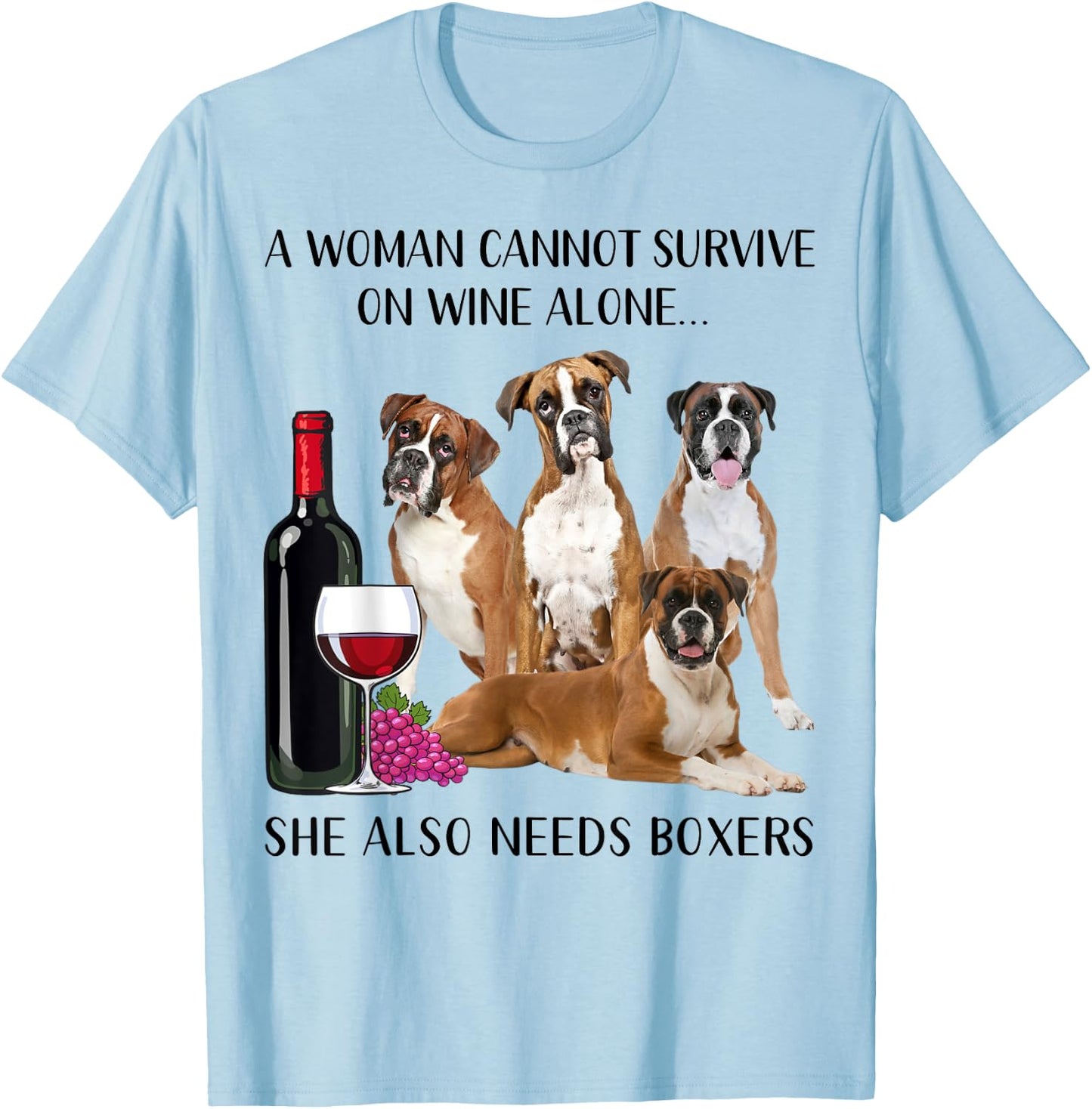 A Woman Cannot Survive On Wine Alone Boxer Lovers T-Shirt - T-Shirt | Light Blue