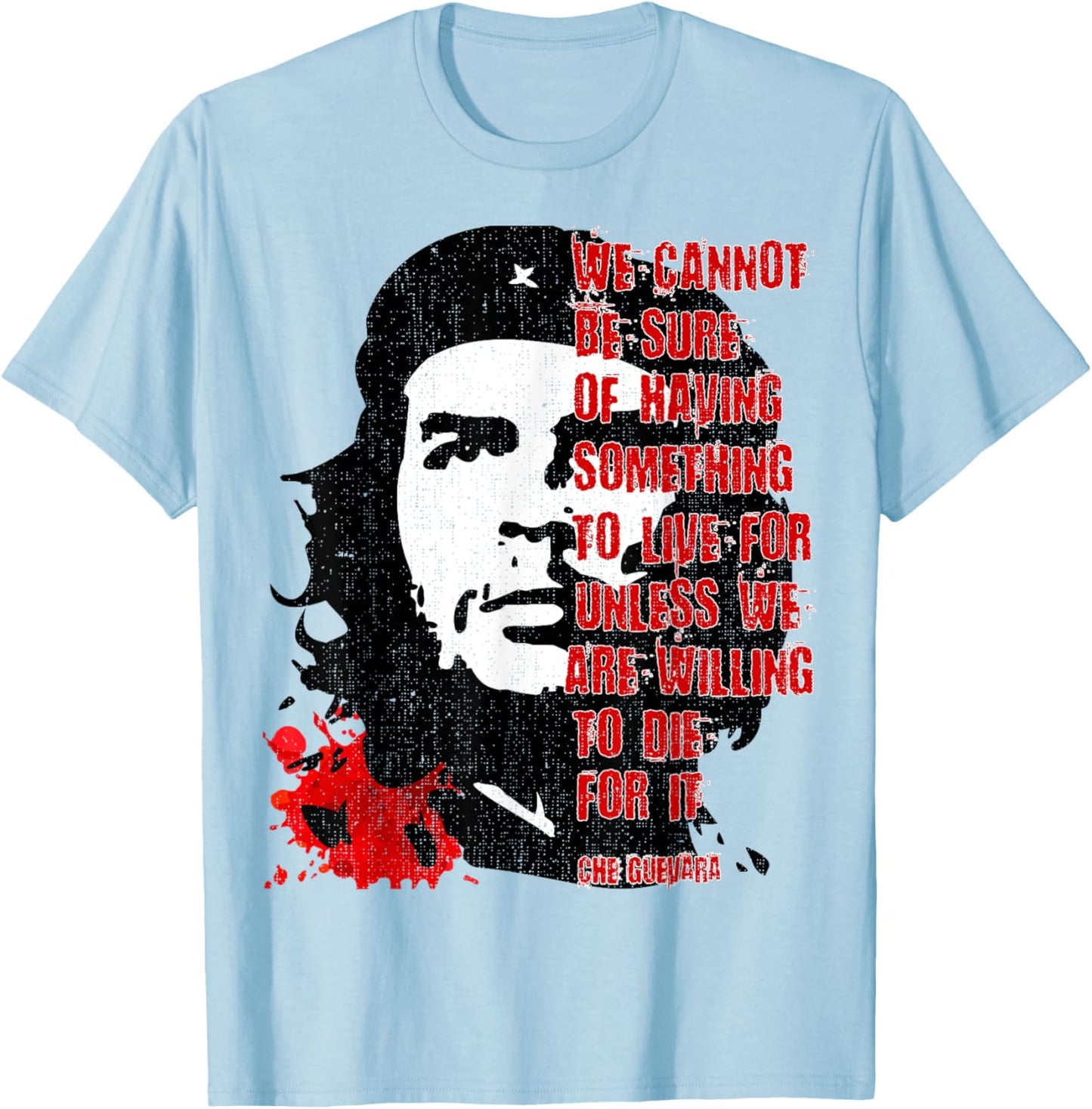 Retro Che Guevara Admirer Revolutionary Quote. Meme T-Shirt - T-Shirt | Light Blue