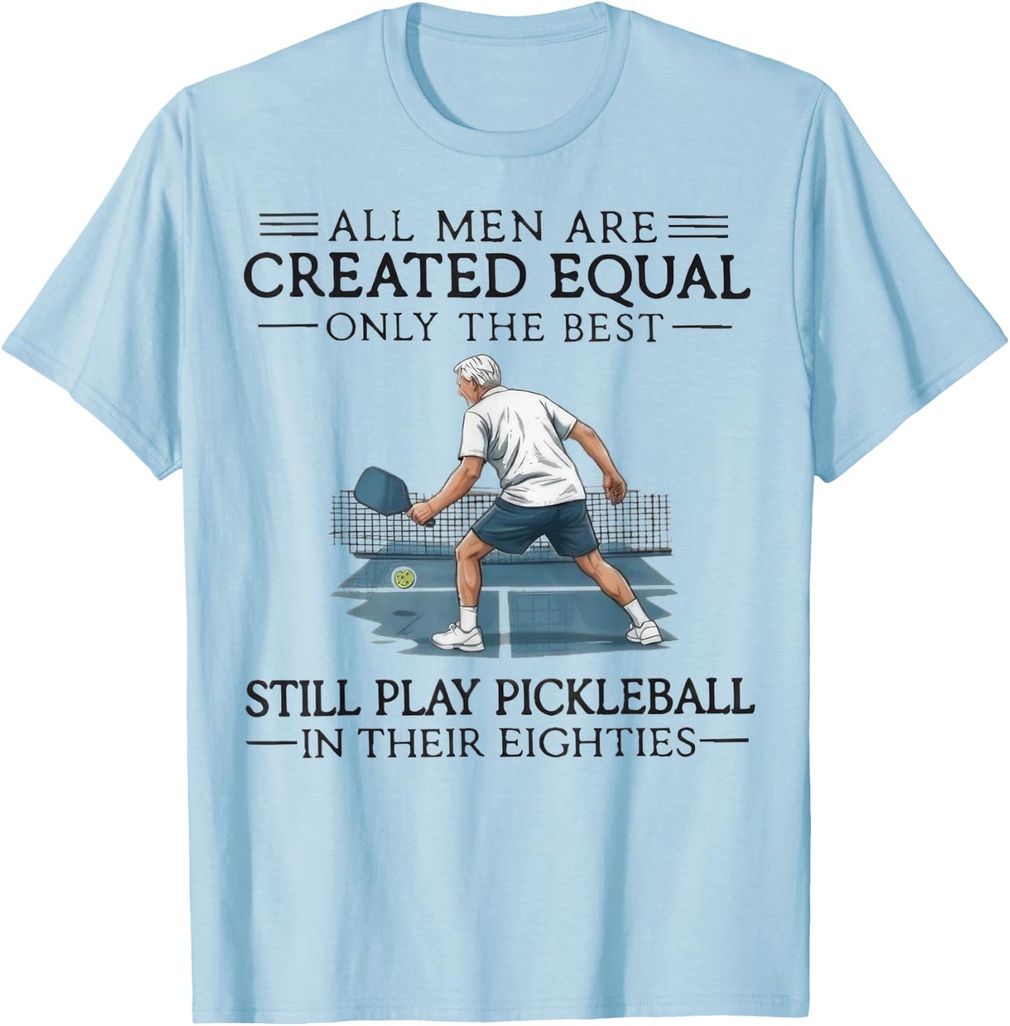 Retro All Men are Created Equal Only The Best T-Shirt - T-Shirt | Light Blue