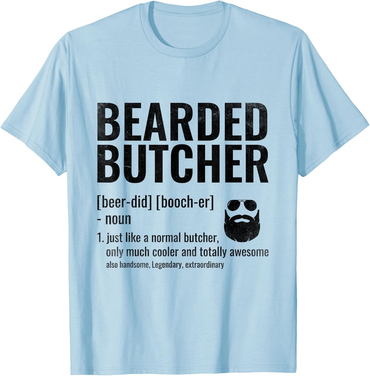 Bearded Butcher Definition Butchery Meat Butchers T-Shirt - T-Shirt | Light Blue