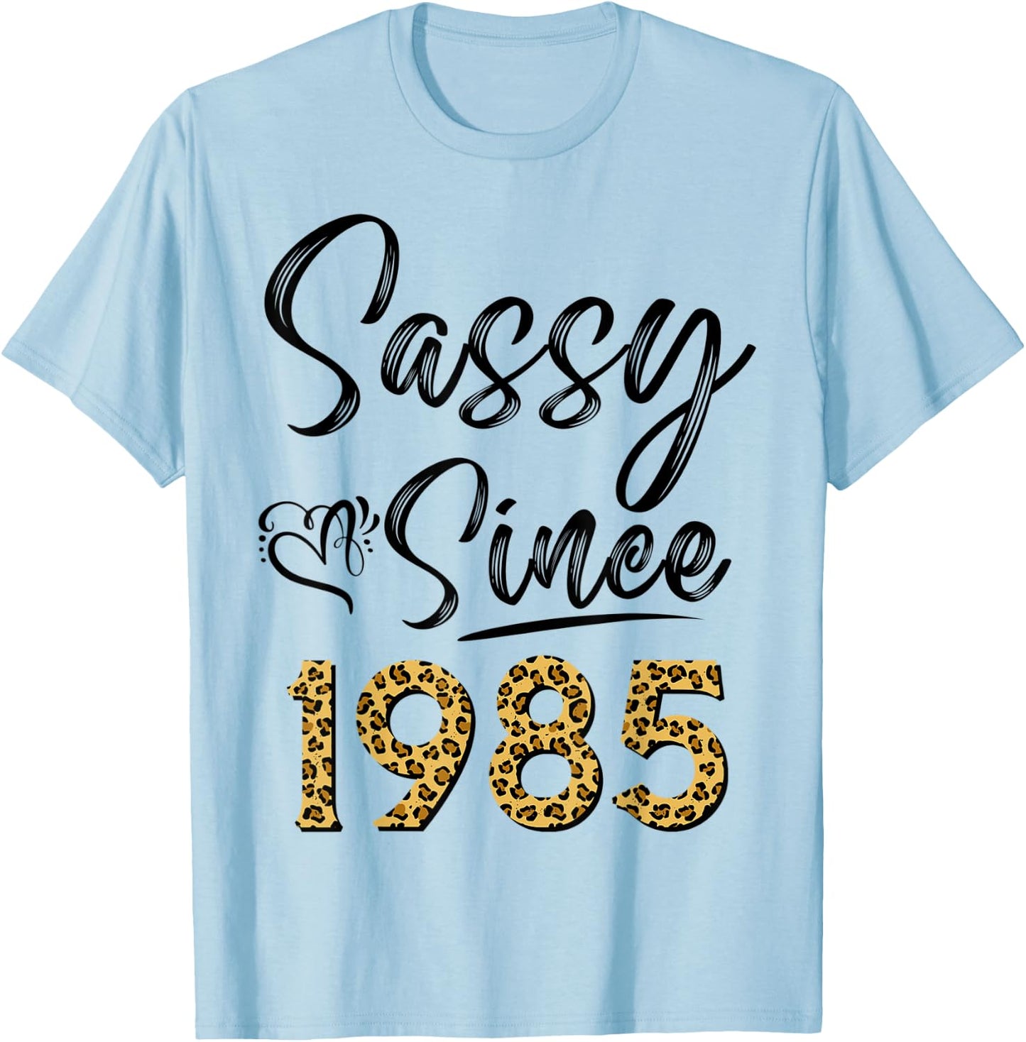 Sassy Since 1985 Leopard Pattern Funny Birthday For Woman T-Shirt - T-Shirt | Light Blue