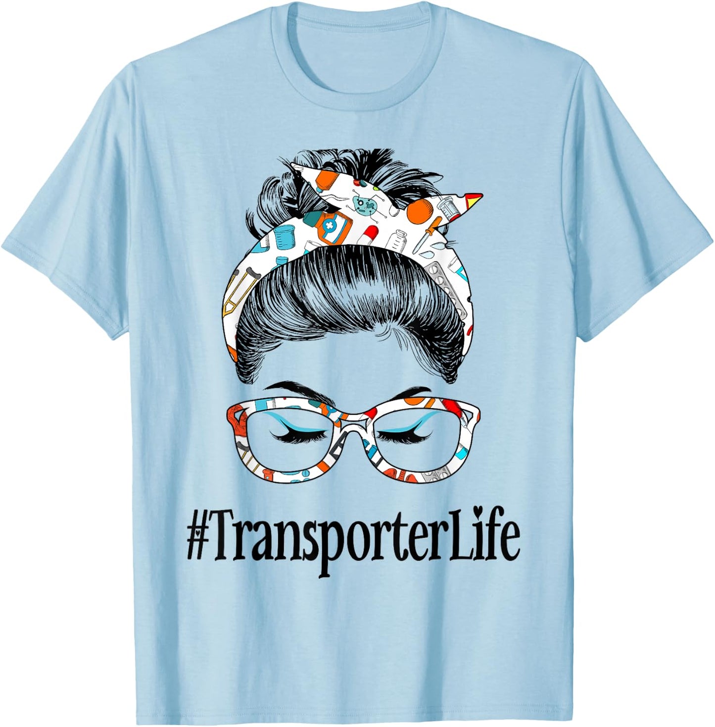 Transporter Life Messy Hair Woman Bun Healthcare worker T-Shirt - T-Shirt | Light Blue