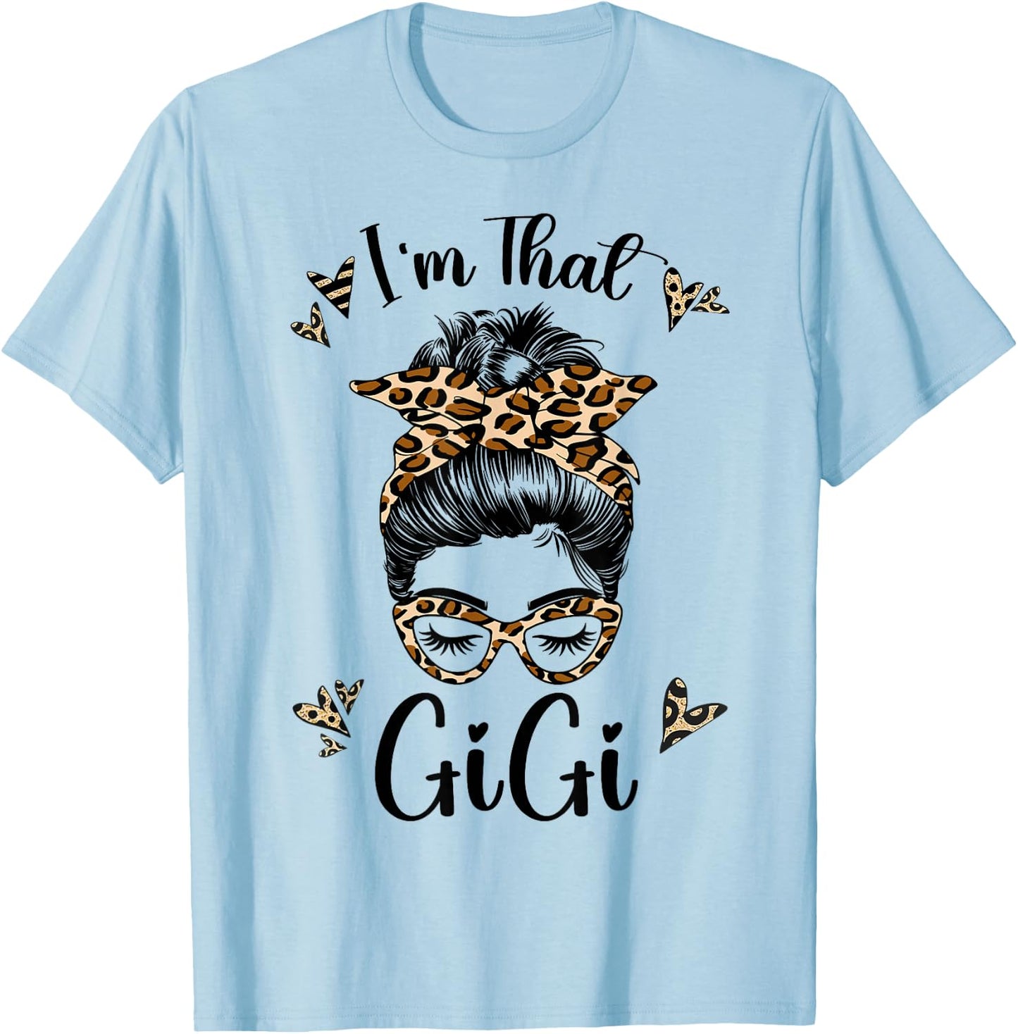 Grandma I'm That Gigi Messy Bun Grandma T-Shirt - T-Shirt | Light Blue