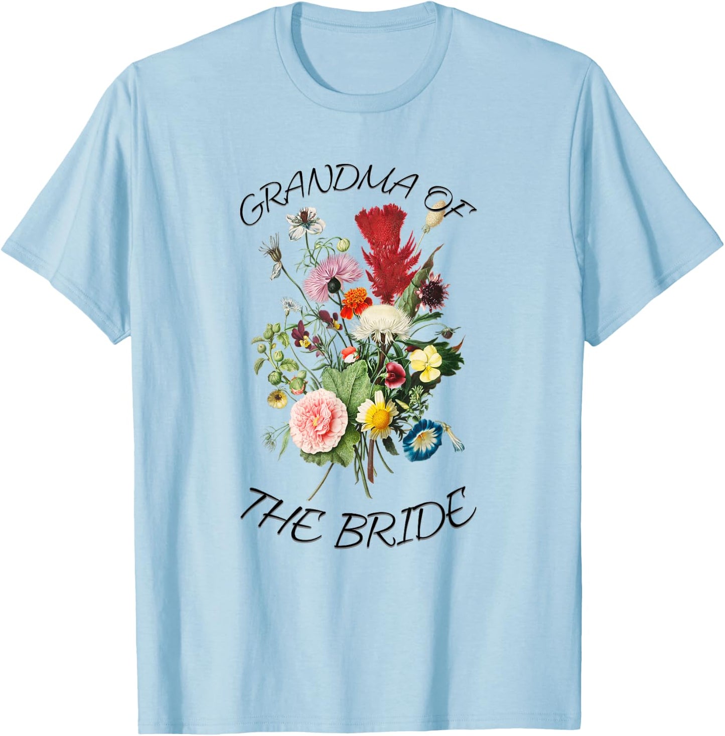 Grandma of The Bride Cute Bridal Shower Wedding Flower Women T-Shirt - T-Shirt | Light Blue
