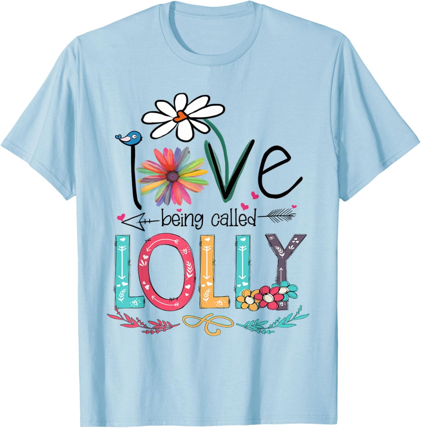 I Love Being Called Lolly Daisy Flower T-Shirt - T-Shirt | Light Blue