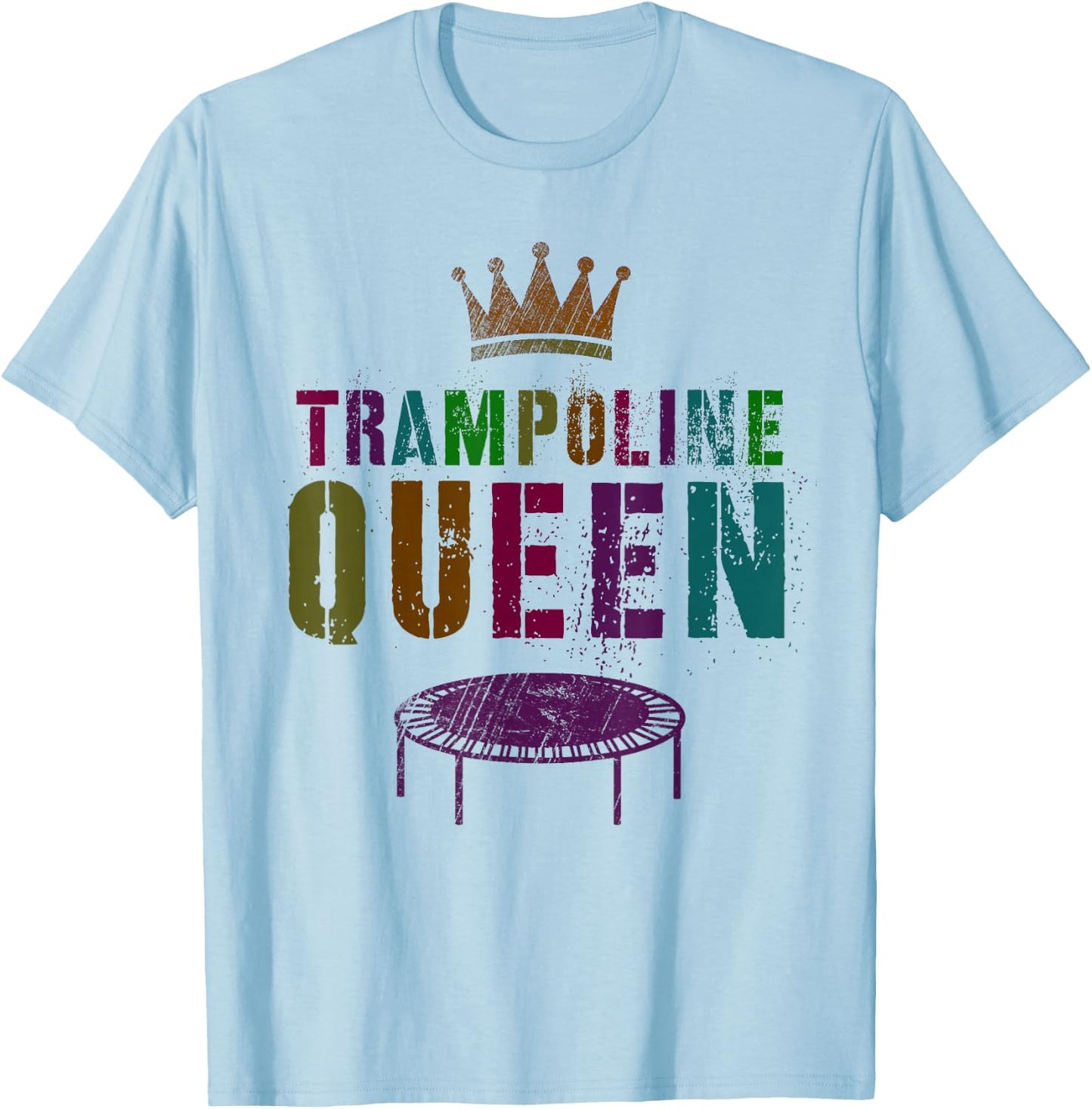 Gymnastics Girls Team TRAMPOLINE QUEEN Gymnast Squad Ladies T-Shirt - T-Shirt | Light Blue