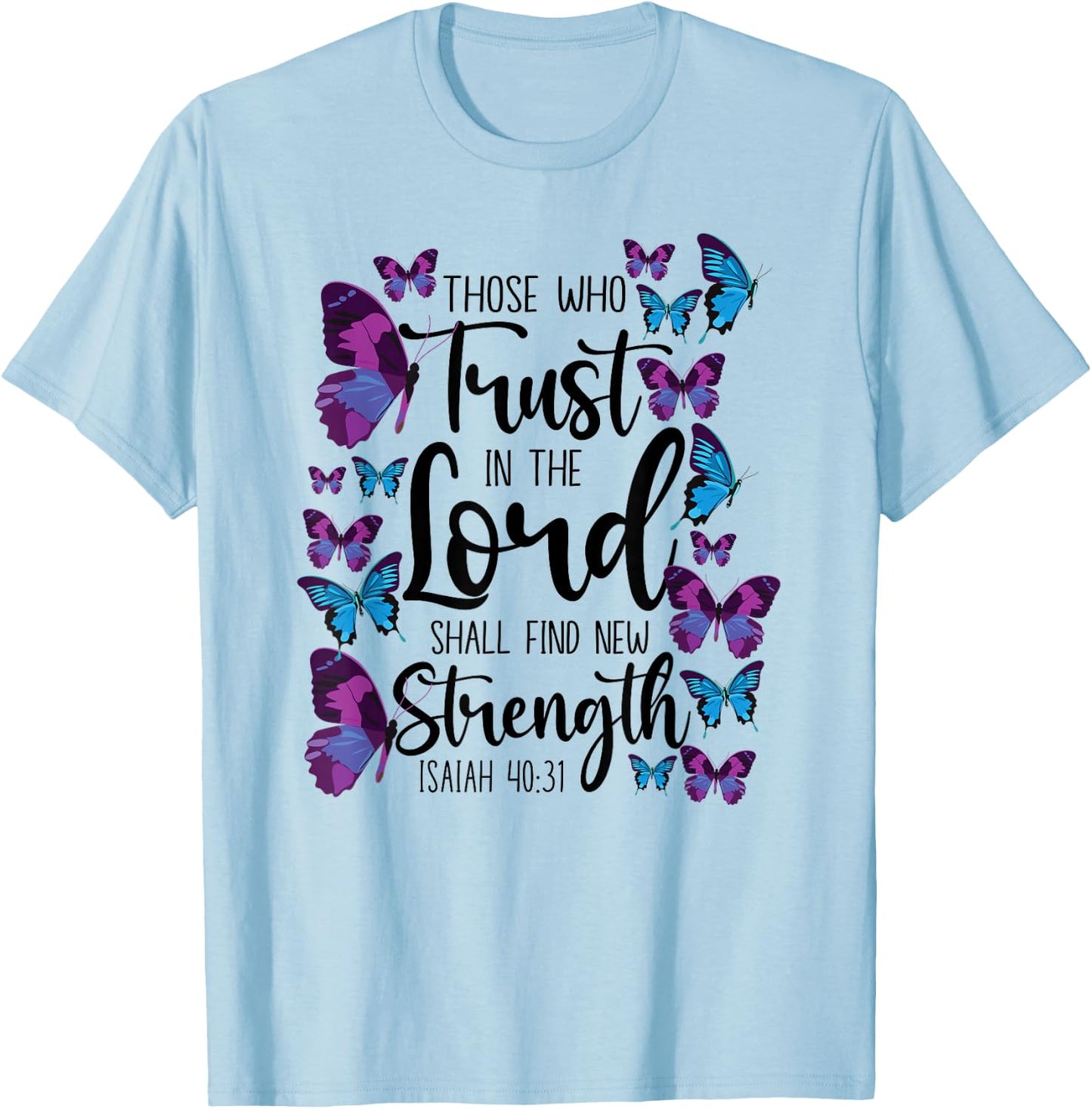 Christian Bible Verse Quote Butterfly Isaiah 40:31 T-Shirt - T-Shirt | Light Blue