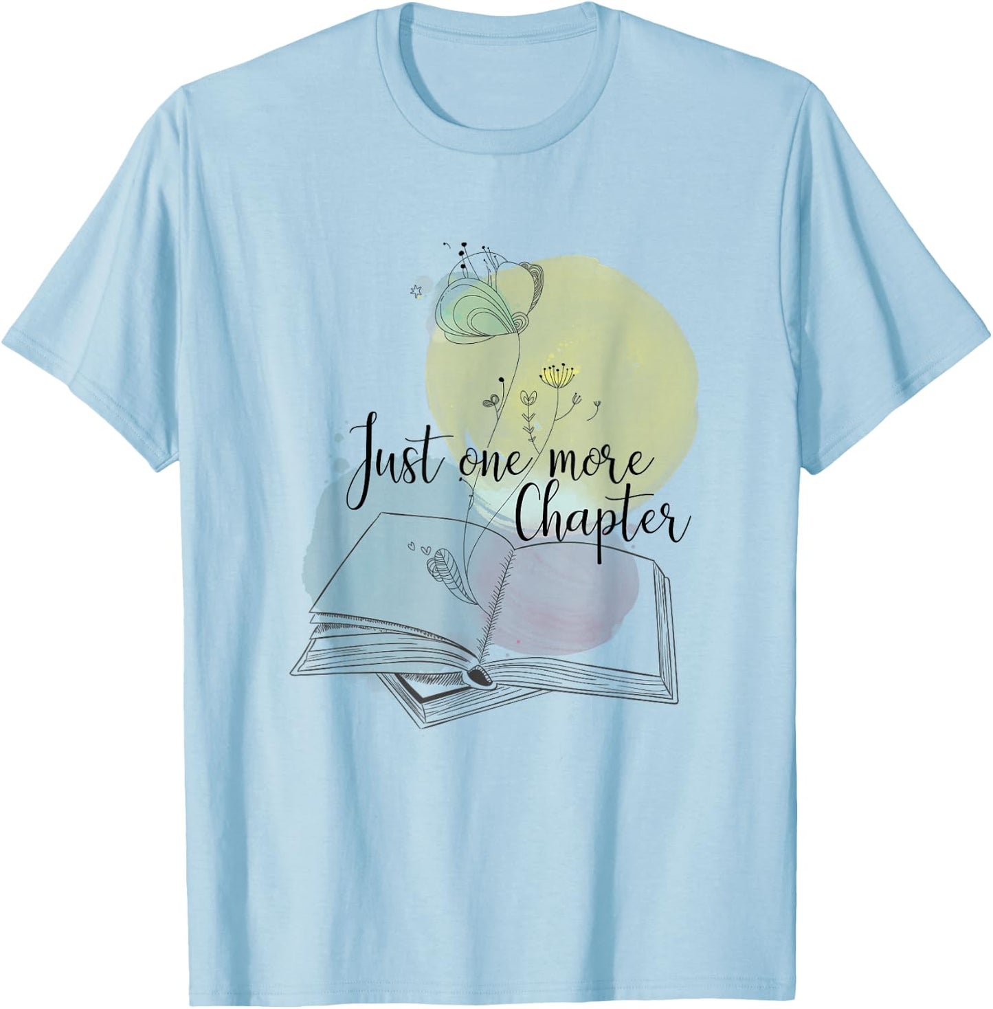 Just One More Chapter T-Shirt - T-Shirt | Light Blue