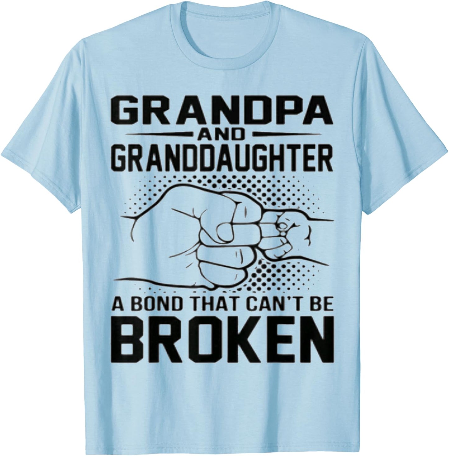 Grandpa & Granddaughter A Bond That Can't Be Broken T-Shirt - T-Shirt | Light Blue