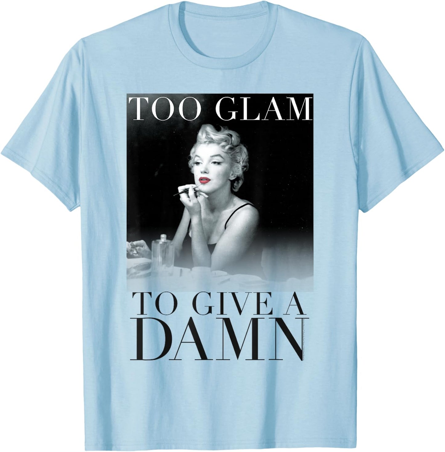 Marilyn Monroe Too Glam T-Shirt - T-Shirt | Light Blue