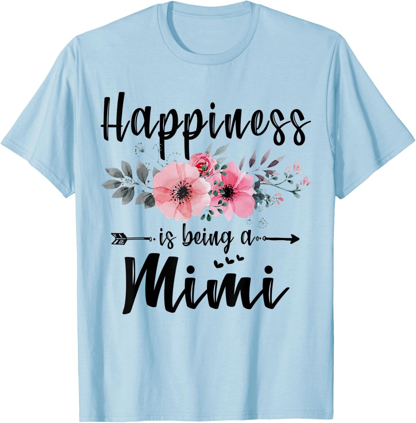 Happiness Is Being A Mimi Shirt Mother's Day Gift T-Shirt - T-Shirt | Light Blue