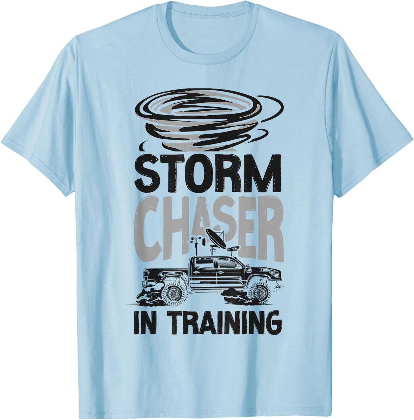 Storm Chaser Hurricane Meteorology Tornado Storm Chaser In T-Shirt - T-Shirt | Light Blue