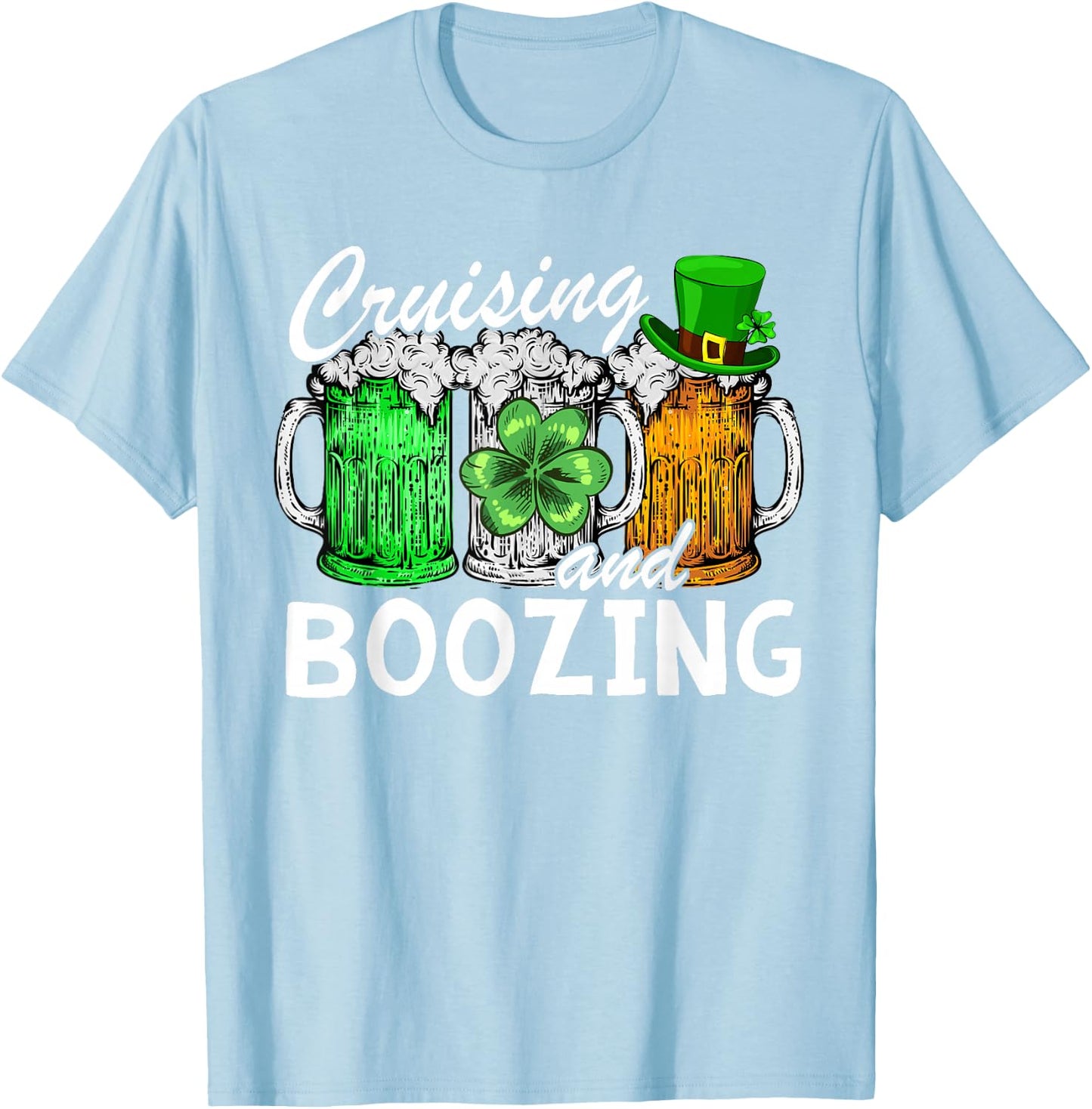 Cruising Boozing Funny St Patricks Day Cruise Irish Drinking T-Shirt - T-Shirt | Light Blue