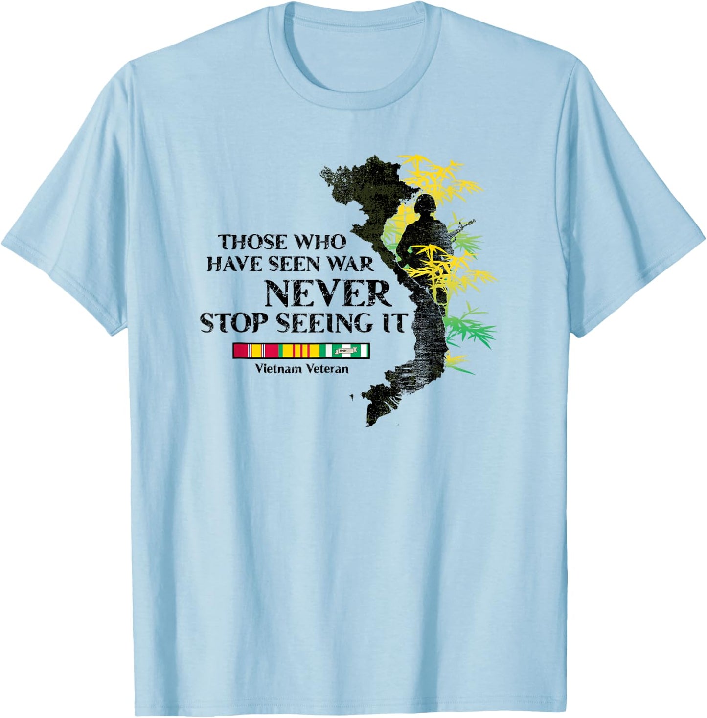 Those Who Have Seen War Never Stop Seeing it T-Shirt - T-Shirt | Light Blue