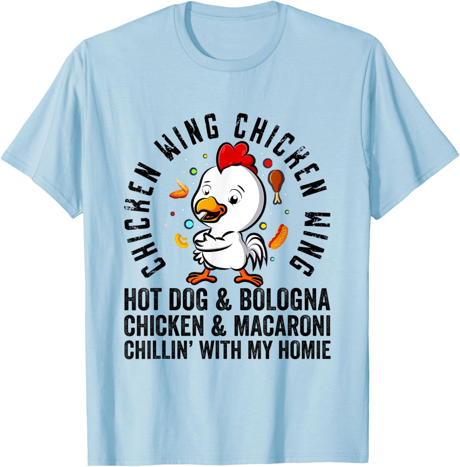 Chicken Wing Chicken Wing Hot Dog and Bologna Shirt Funny T-Shirt - T-Shirt | Light Blue