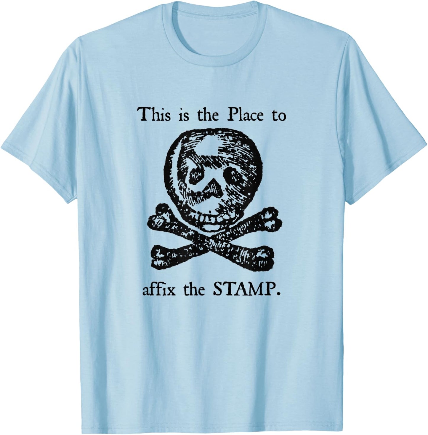 Stamp Act of 1765 Protest US History American Revolution T-Shirt - T-Shirt | Light Blue