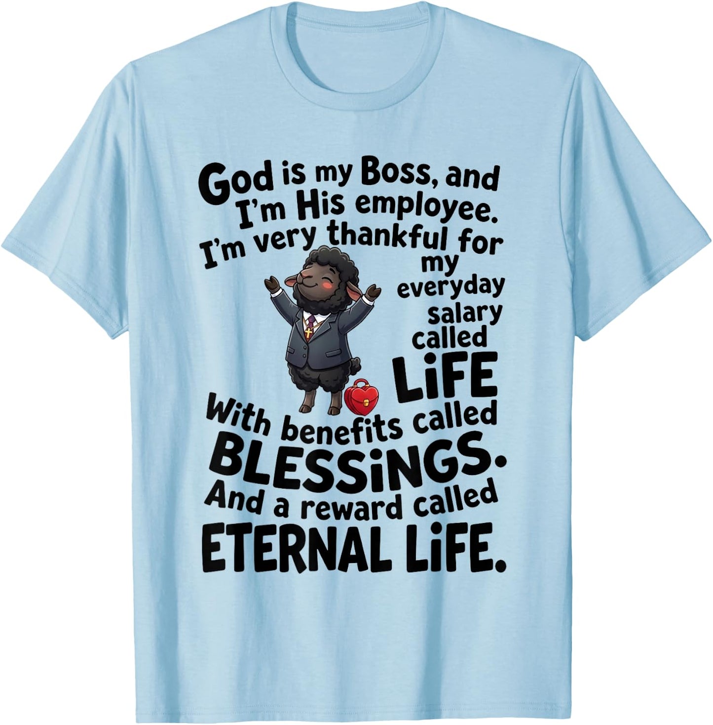 God is My Boss and I'm His Employee Christian Faith T-Shirt - T-Shirt | Light Blue