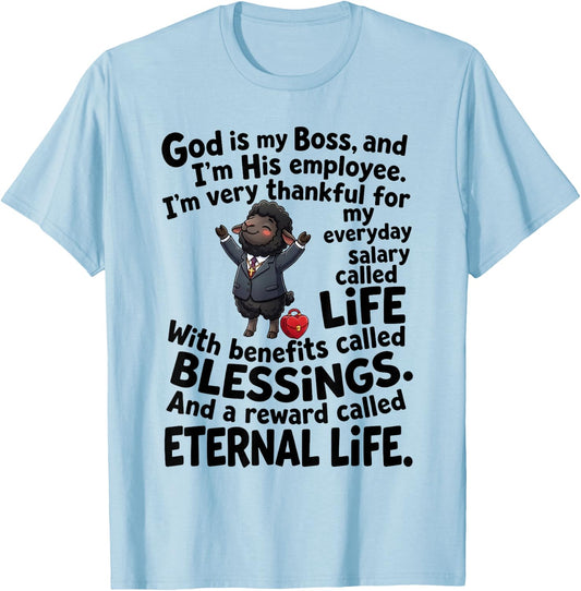 God is My Boss and I'm His Employee Christian Faith T-Shirt - T-Shirt | Light Blue