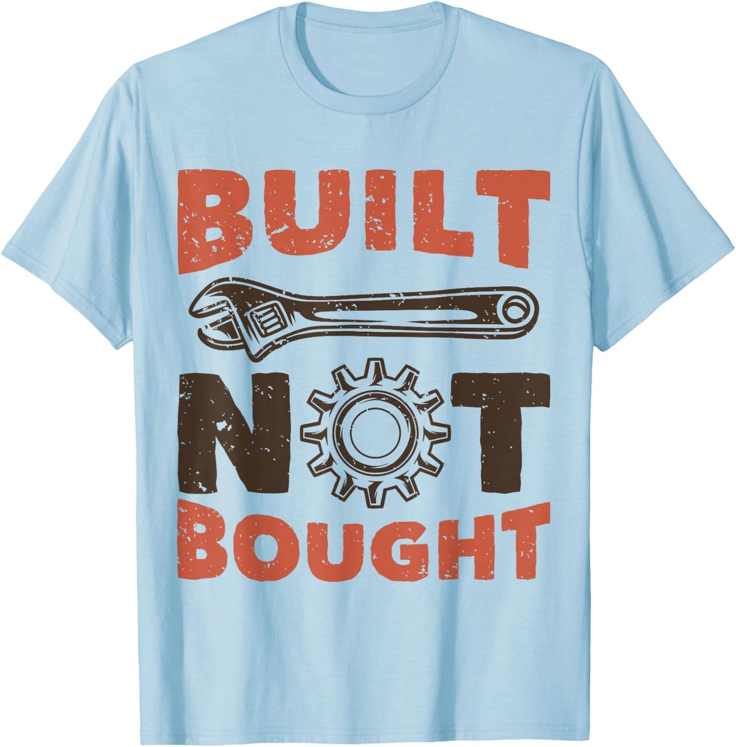 Built Not Bought T-Shirt - T-Shirt | Light Blue