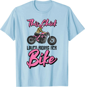 This Chick Loves Riding Her Bike Motorcycle Motorcycling T-Shirt - T-Shirt | Light Blue