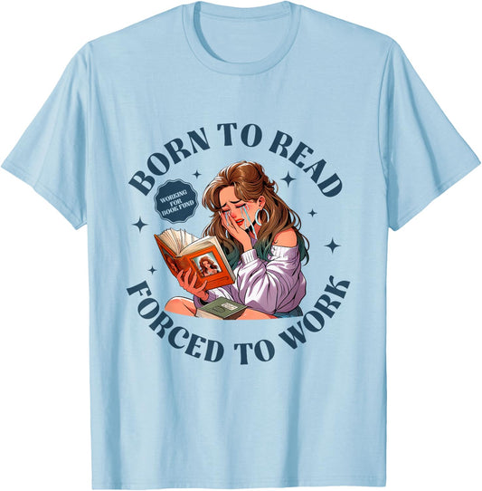 Vintage 90s Born To Read Forced To Work Bookworm Nerd Women T-Shirt - T-Shirt | Light Blue