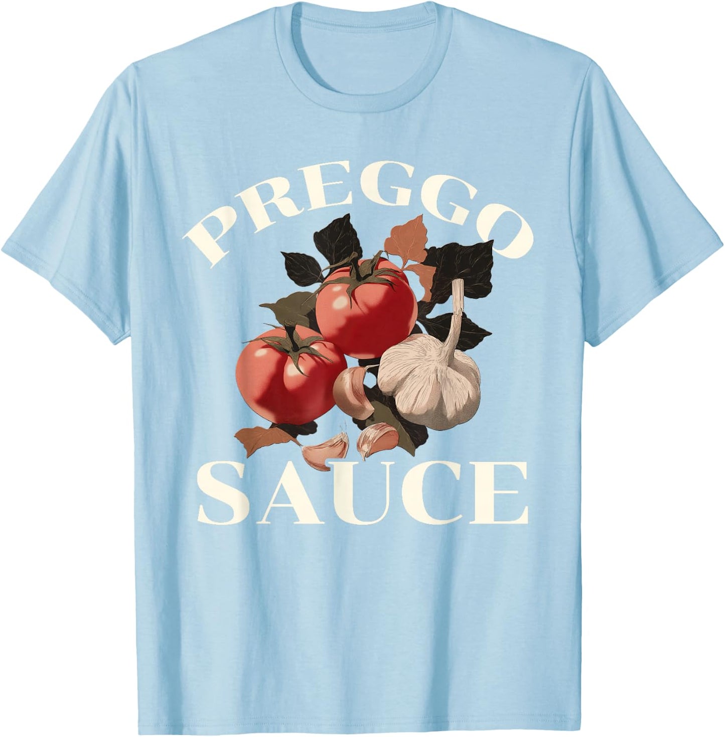 Preggo Sauce - Prego Sauce Shirt - Pregnant T-Shirt - T-Shirt | Light Blue