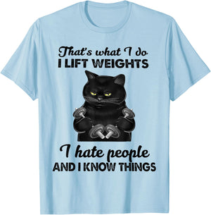 That's What I Do I Lift Weights I Hat People Black Cat T-Shirt - T-Shirt | Light Blue