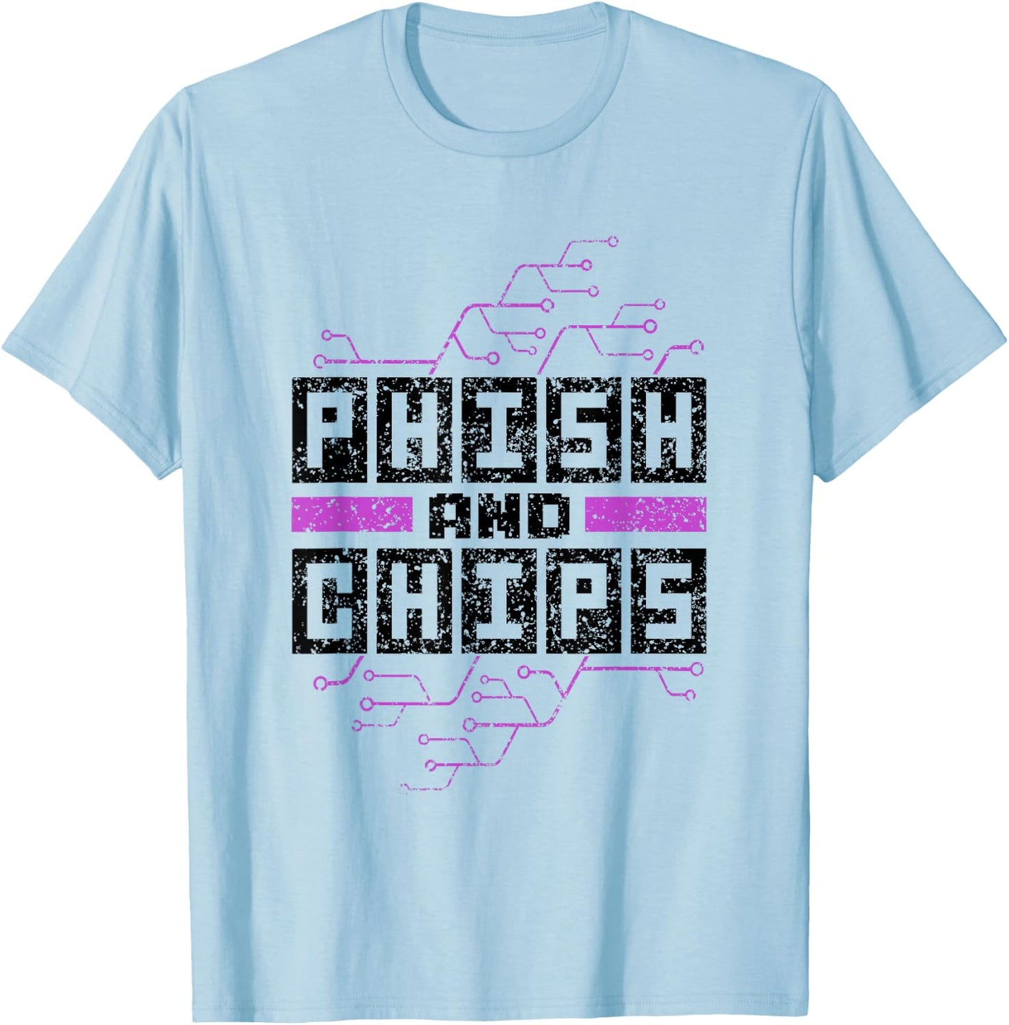 Phish And Chips Hacker Hacking Computer It Hack T-Shirt - T-Shirt | Light Blue