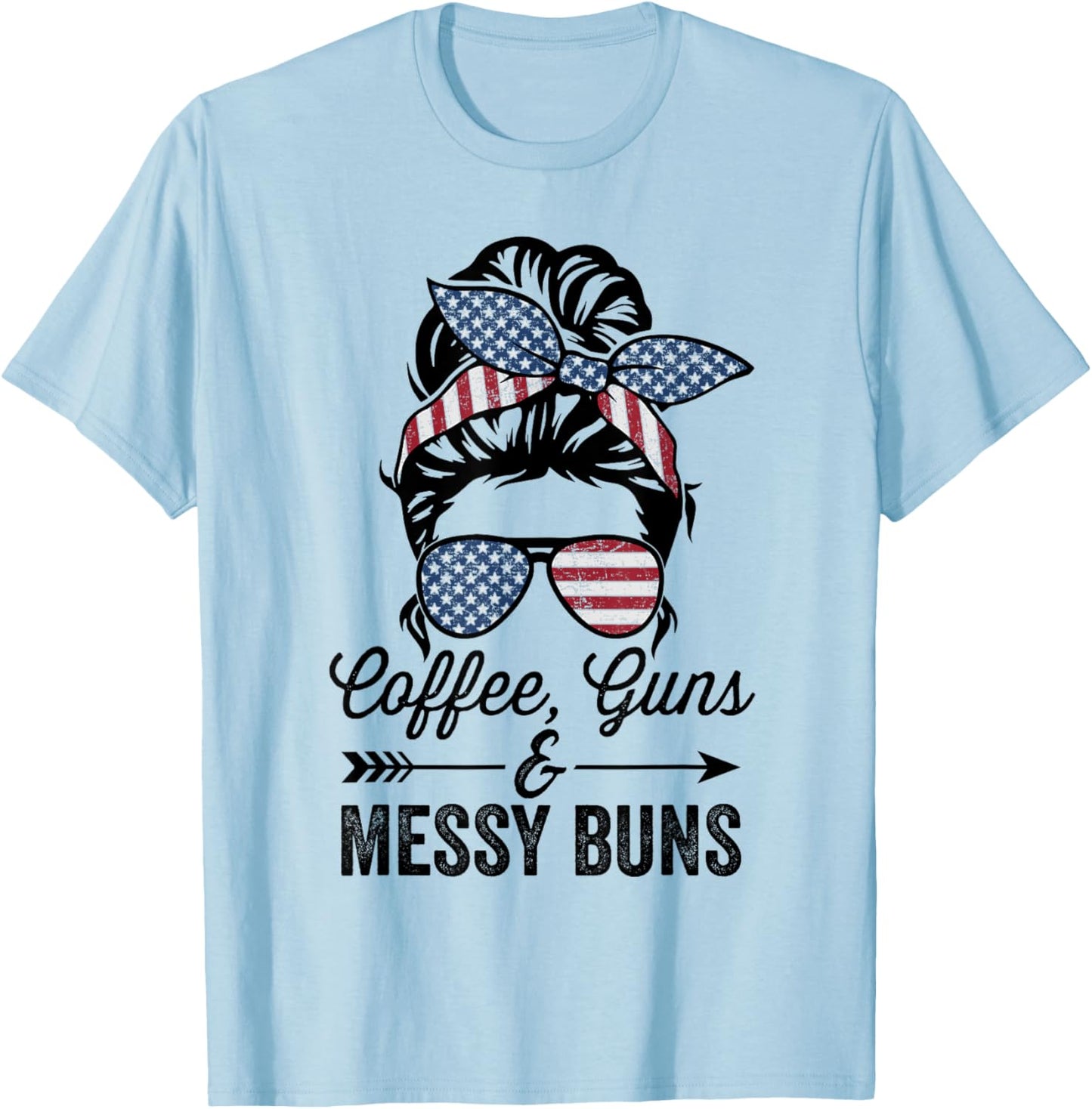 Coffee Guns & Messy Buns - Funny Pro Gun American T-Shirt - T-Shirt | Light Blue