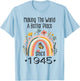 80th Birthday Making The World A Better Place Since 1945 T-Shirt - T-Shirt | Light Blue