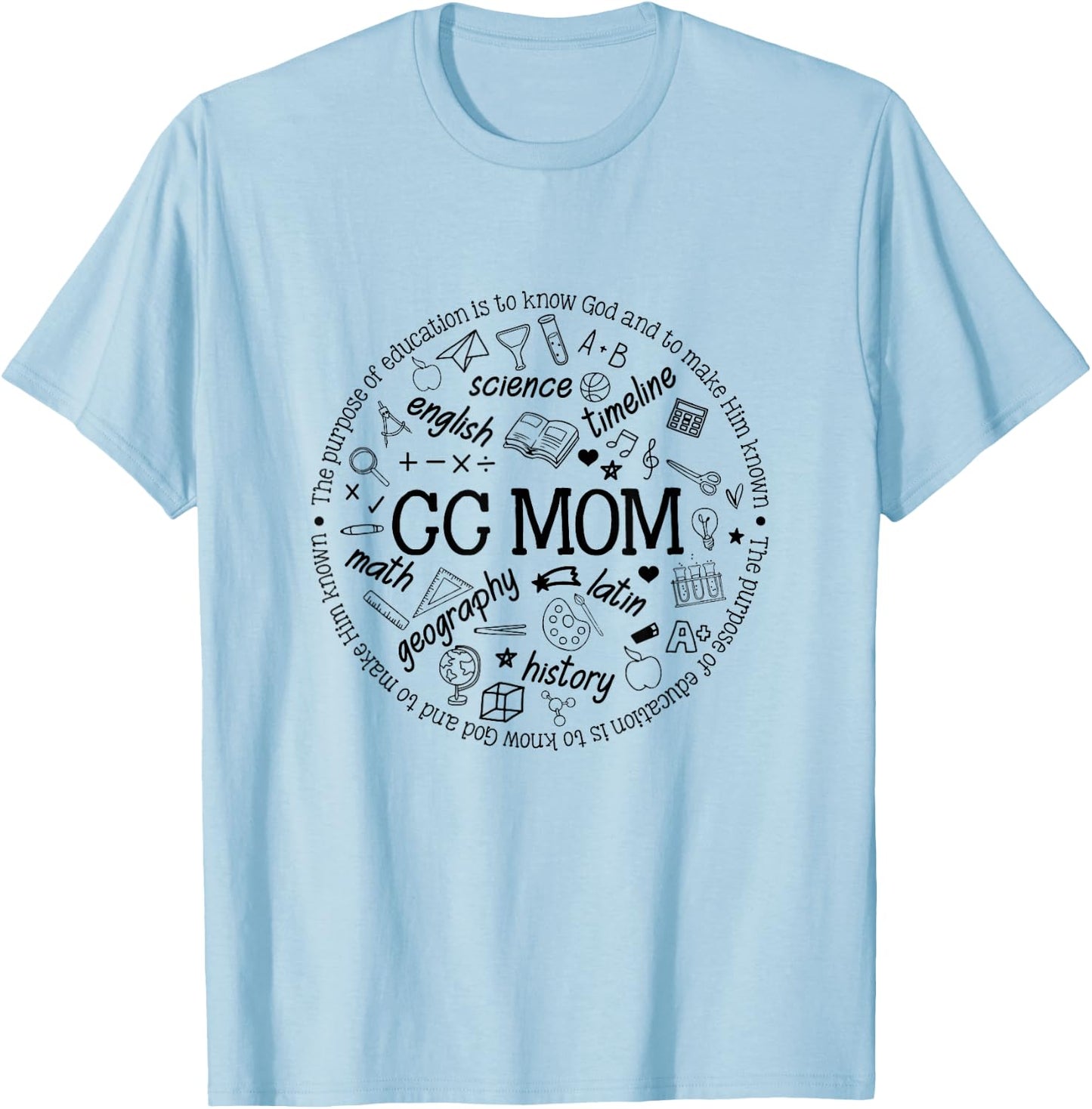 CC Mom Classical Conversations Homeschool Mom Homeschooling T-Shirt - T-Shirt | Light Blue