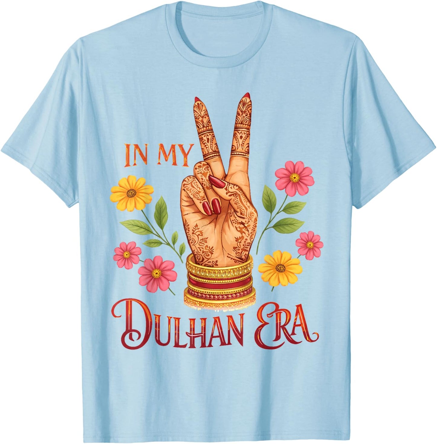 Dulhan Indian Bride to Be Bachelorette Party Wedding Desi T-Shirt - T-Shirt | Light Blue