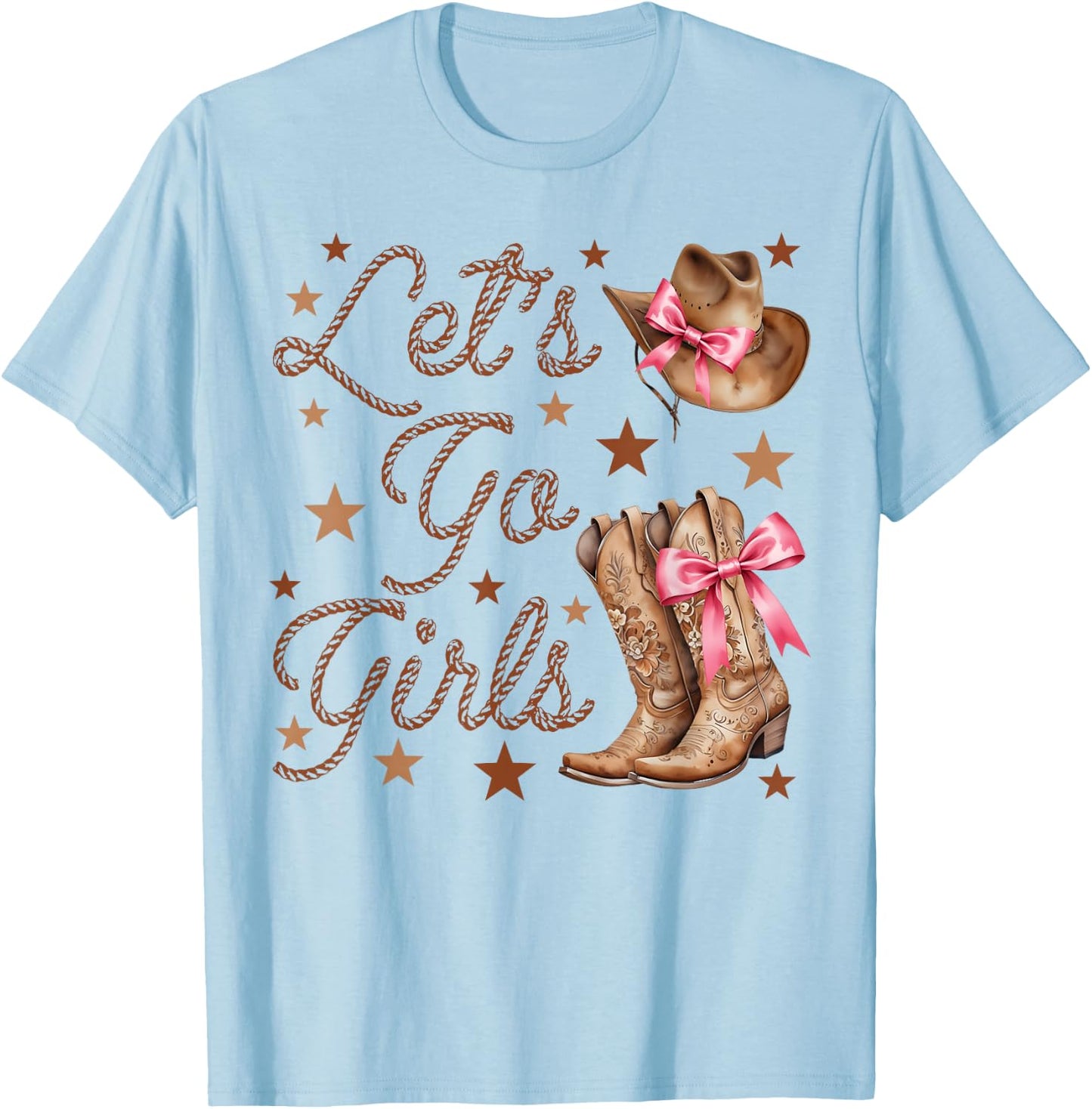 Let's Go Girls Cowgirl Hat Boots Coquette Bow Team Bride T-Shirt - T-Shirt | Light Blue