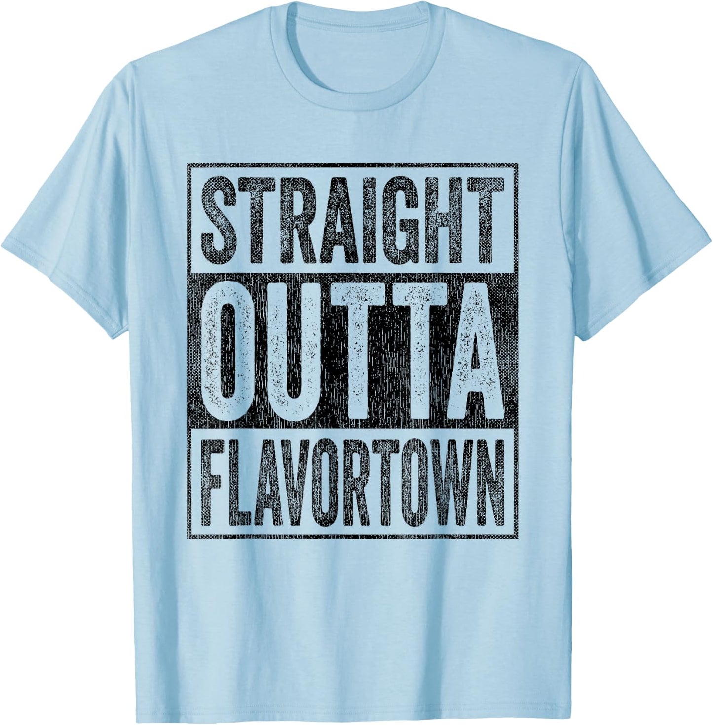 Flavor-Town Straight Outta Flavortown American Food Culture T-Shirt - T-Shirt | Light Blue