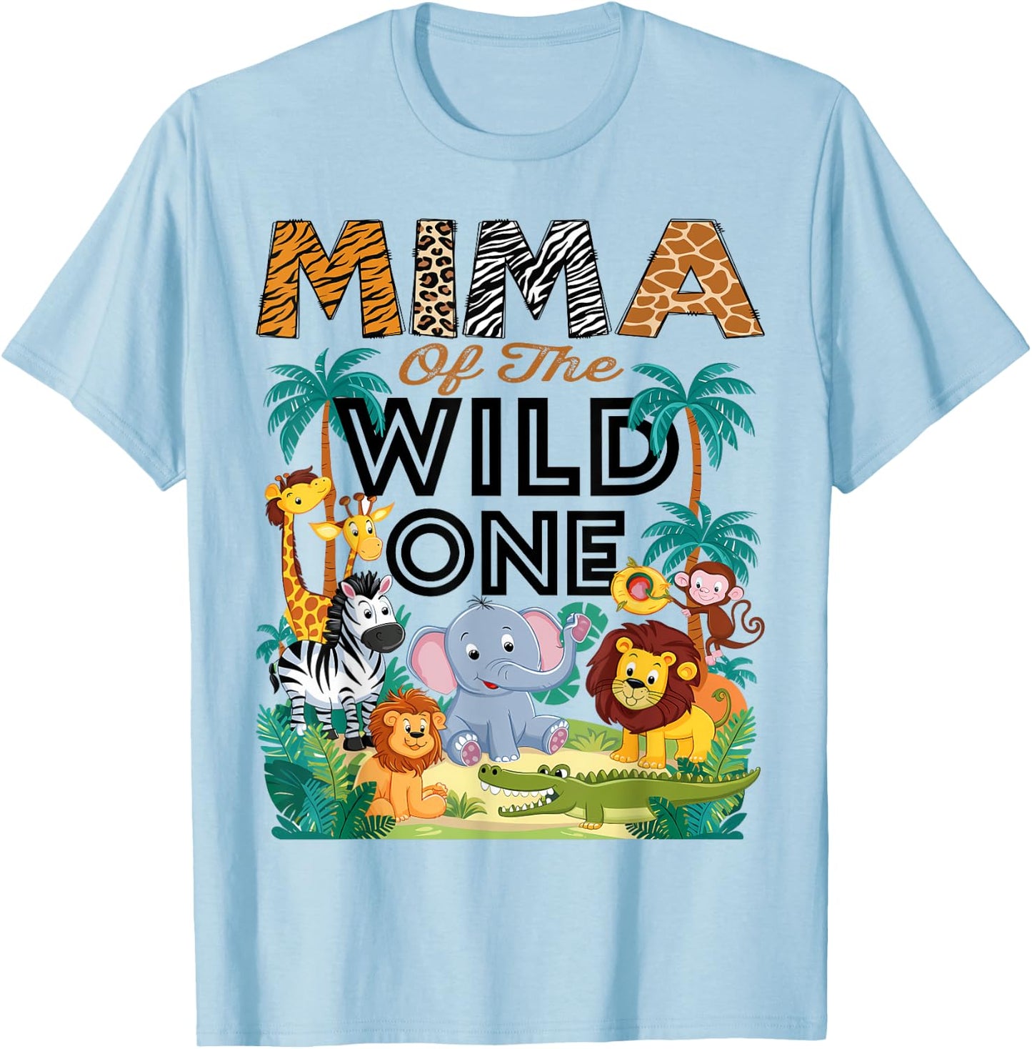 Mima Of The Wild One Safari Zoo Animal Birthday Party T-Shirt - T-Shirt | Light Blue