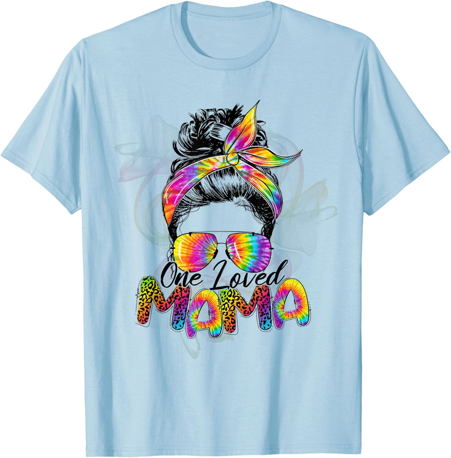 One Loved Mama Classy Mom Life Tie Dye Messy Bun Mothers Day T-Shirt - T-Shirt | Light Blue