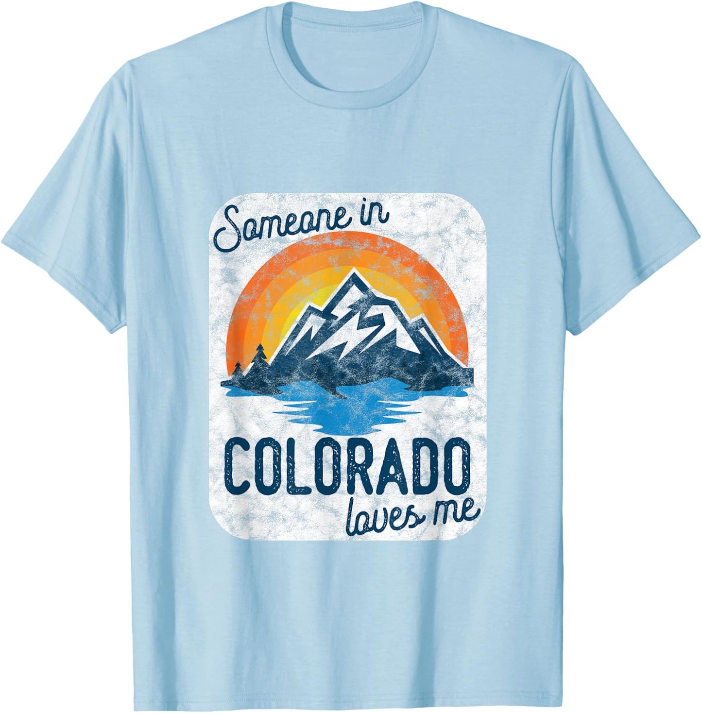 Someone In Colorado Loves Me T-Shirt - T-Shirt | Light Blue