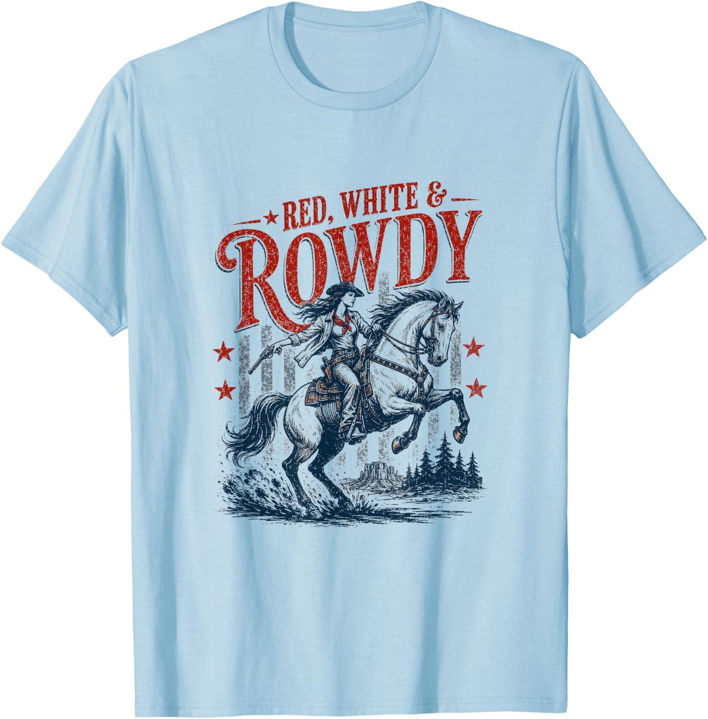 Retro Funny Red White and Rowdy Patriotic Cowgirl Rodeo T-Shirt - T-Shirt | Light Blue