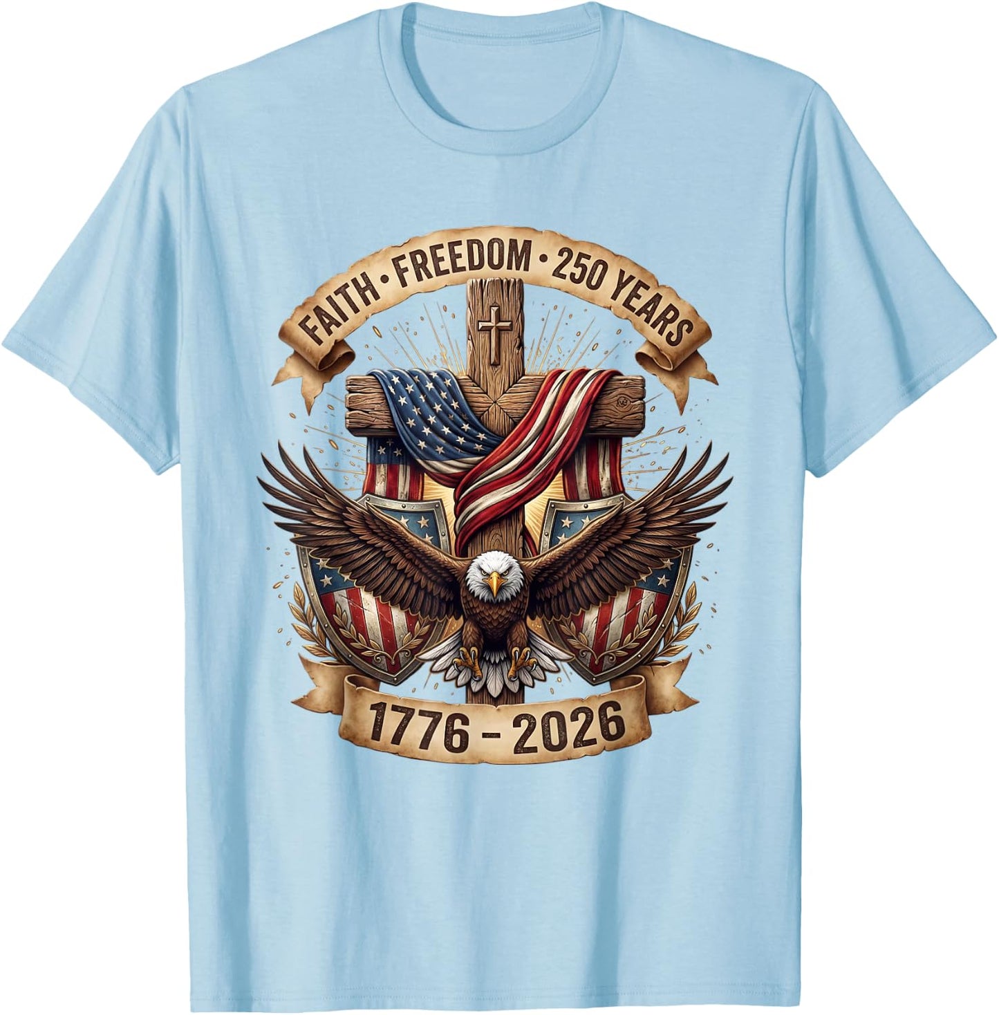 Faith Freedom 250 Years 250th Anniversary USA Independence T-Shirt - T-Shirt | Light Blue