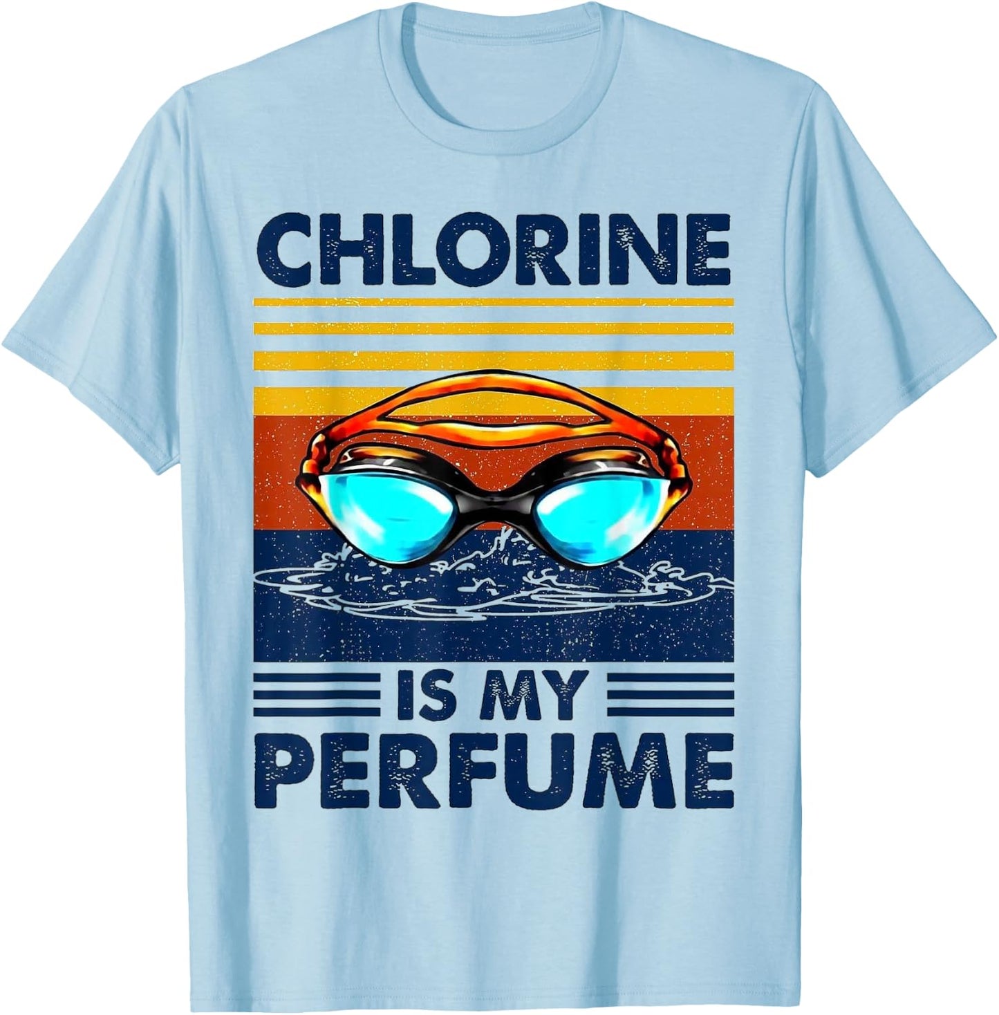 Chlorine Is my Perfume Retro Vintage T-Shirt - T-Shirt | Light Blue