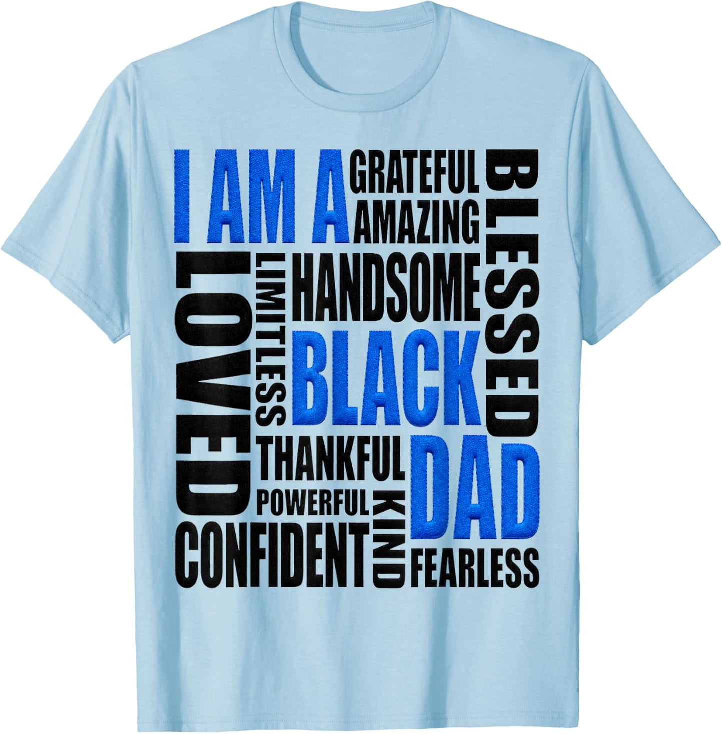 I Am A Black Dad Design Father's Day Theme T-Shirt - T-Shirt | Light Blue