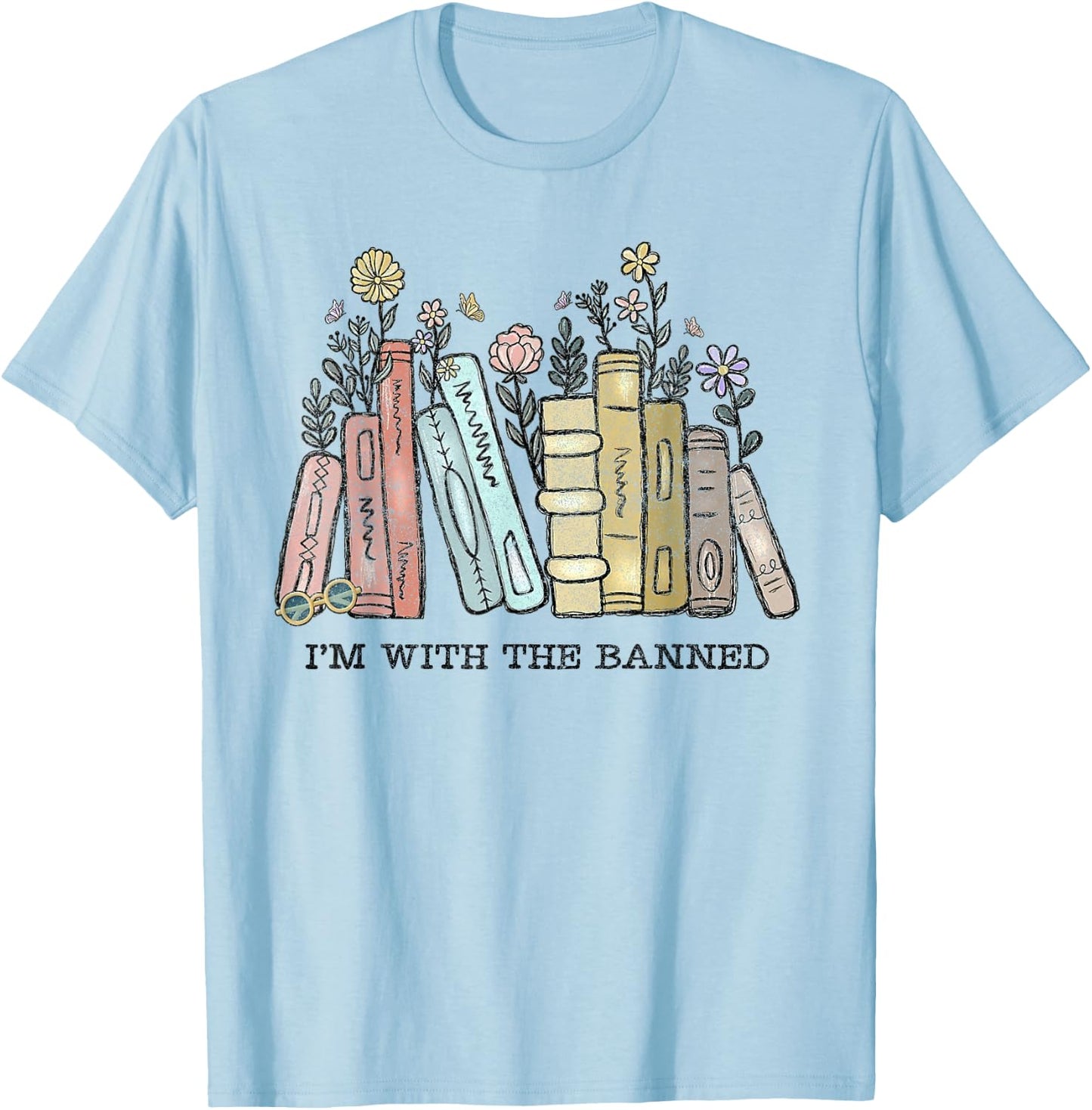 I'm with The Banned Funny Book Readers I Read Banned Books T-Shirt - T-Shirt | Light Blue