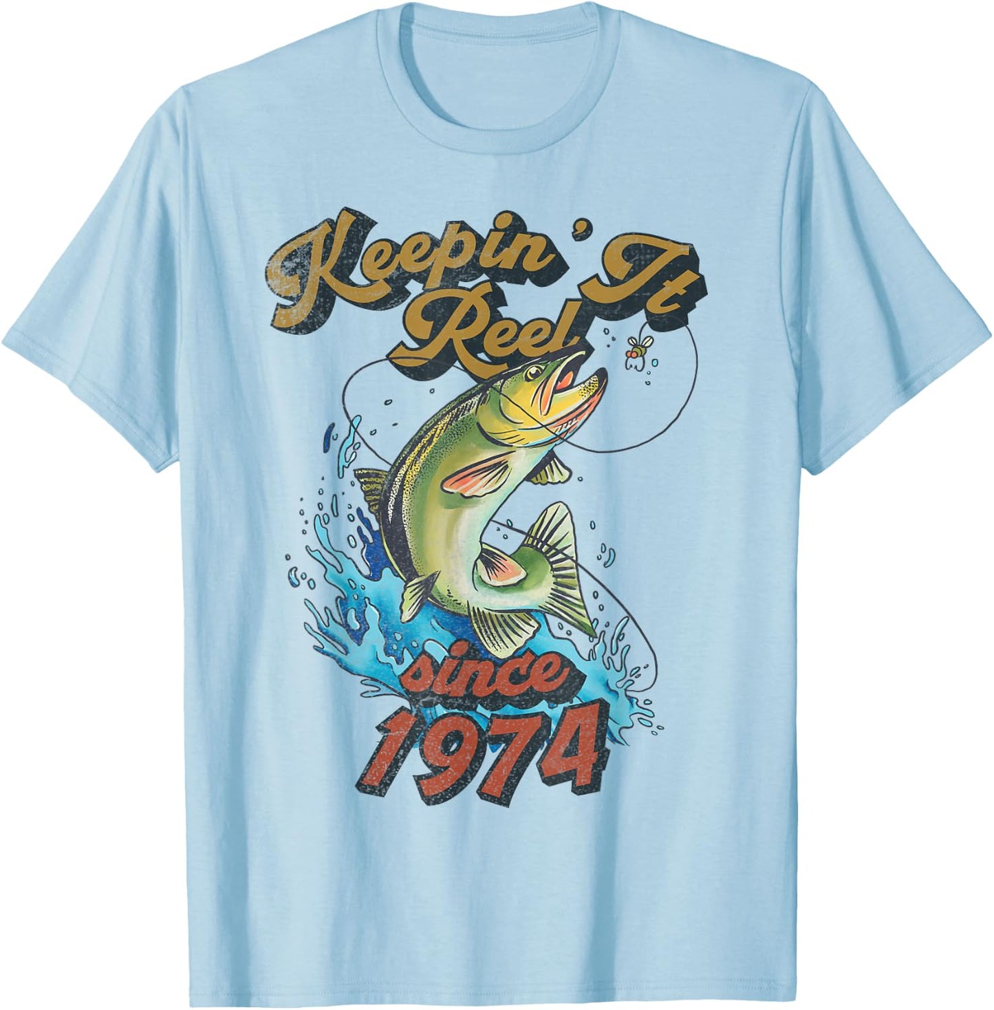 Funny Fishing Birthday Since 1974 Keepin It Reel T-Shirt - T-Shirt | Light Blue